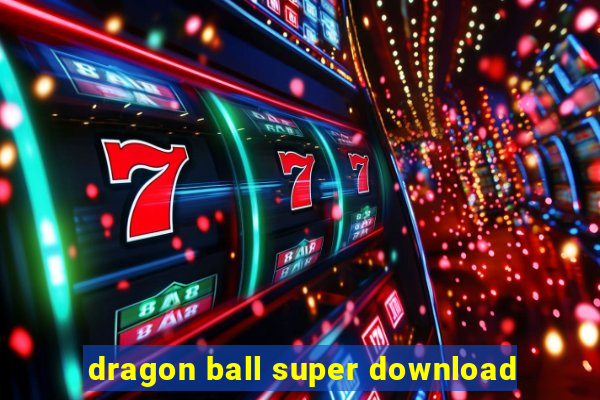 dragon ball super download